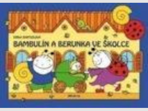 Bambulín a Berunka ve školce (Knížka) Obrázek Bambulín a Berunka ve školce (Knížka)