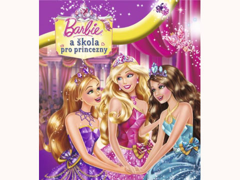 Knížka pro holky: Barbie a škola pro princezny