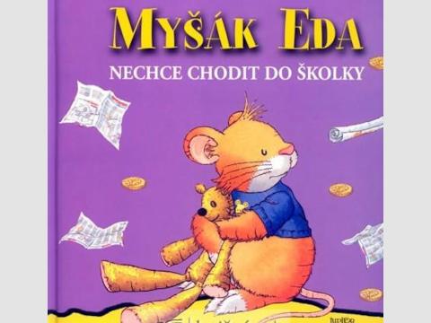 Myšák Eda nechce chodit do školky!
