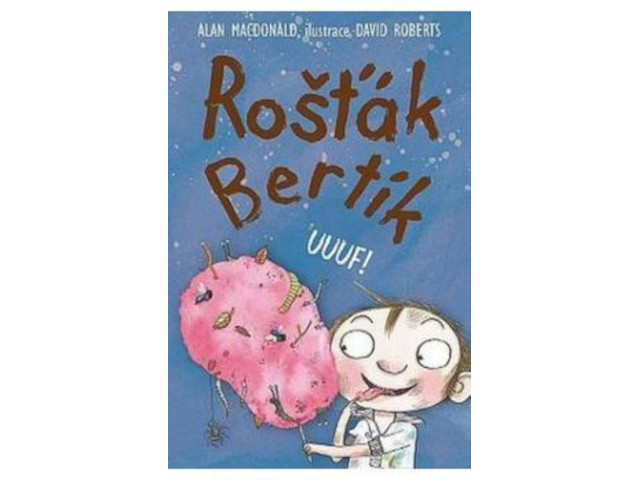 Rošťák Bertík: Knížky nejen pro kluky od 6 let