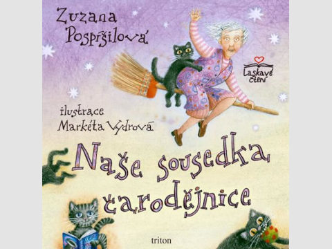 Zuzana Pospíšilová: Naše sousedka čarodějnice Zuzana Pospíšilová: Naše sousedka čarodějnice
